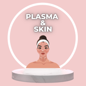 Plasma and Skin
